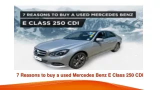 7 Reasons to buy a used Mercedes Benz E Class 250 CDI