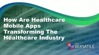 How Are Healthcare Mobile Apps Transforming The Healthcare Industry