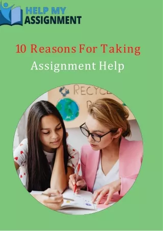 1 0 r e a s o n s f o r t a k i n g assignment help
