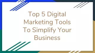5 Best Digital Marketing Tools To Simplify Your Business