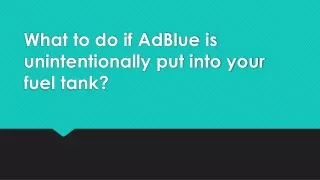 what to do if adblue is unintentionally put into