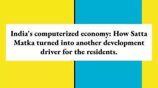 india s computerized economy how satta matka
