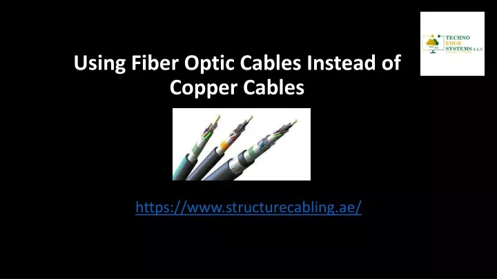 using fiber optic cables instead of copper cables