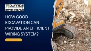 How good excavation can provide an efficient wiring system?