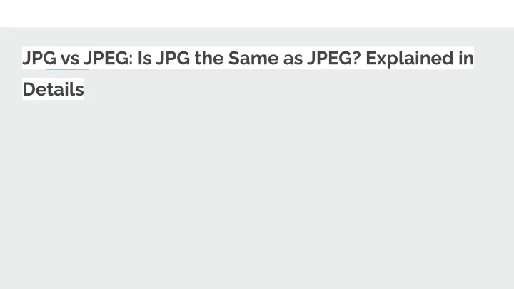 jpg vs jpeg is jpg the same as jpeg explained in