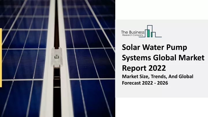 solar water pump systems global market report
