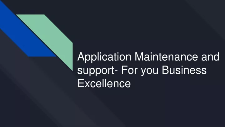 application maintenance and support for you business excellence