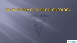 an overview of surgical oncology