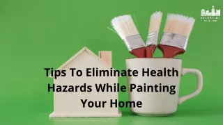 Tips To Eliminate Health Hazards While Painting Your Home