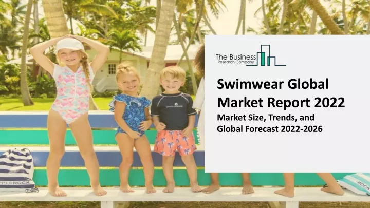 swimwear global market report 2022 market size