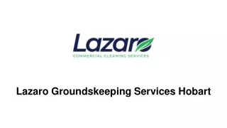 lazaro groundskeeping services hobart