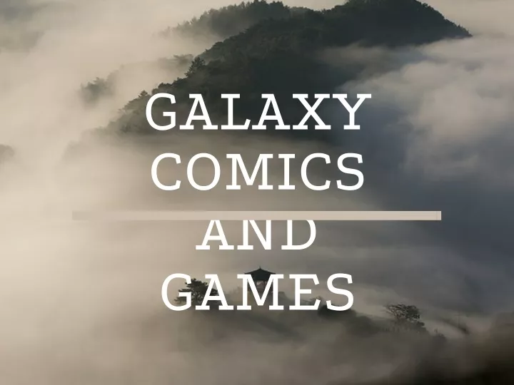 galaxy comics and games