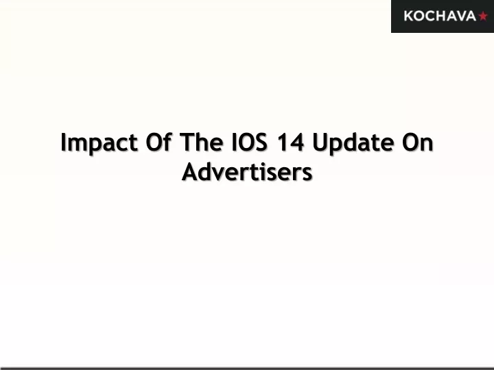 impact of the ios 14 update on advertisers