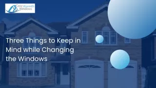 Three Things to Keep in Mind while Changing the Windows