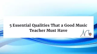 5 Essential Qualities That a Good Music Teacher Must Have