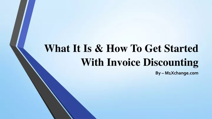 what it is how to get started with invoice discounting