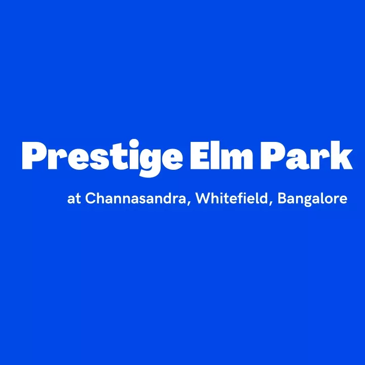 prestige elm park