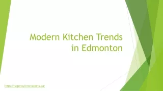Modern Kitchen Trends in Edmonton ppt