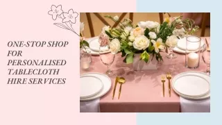 Wedding Tablecloth Hire - Event Linen Hire, Styling and Design