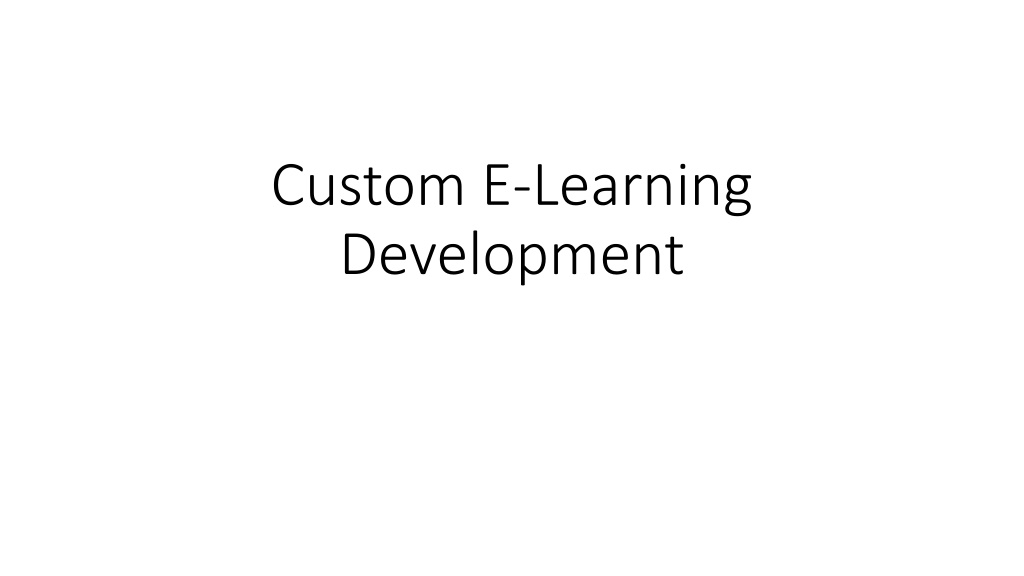 PPT - Custom Elearning Development PowerPoint Presentation, free ...