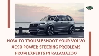 How to Troubleshoot Your Volvo XC90 Power Steering Problems from Experts in Kalamazoo