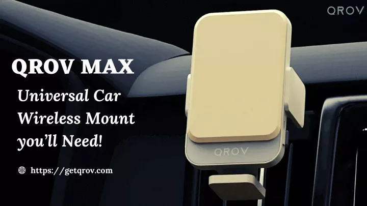 qrov max universal car wireless mount you ll need