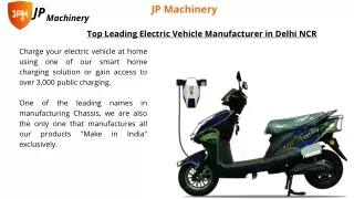 We are the top leading electric vehicle manufacturer in Delhi NCR.