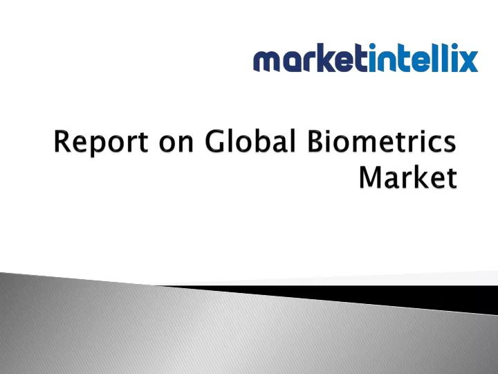 report on global biometrics market