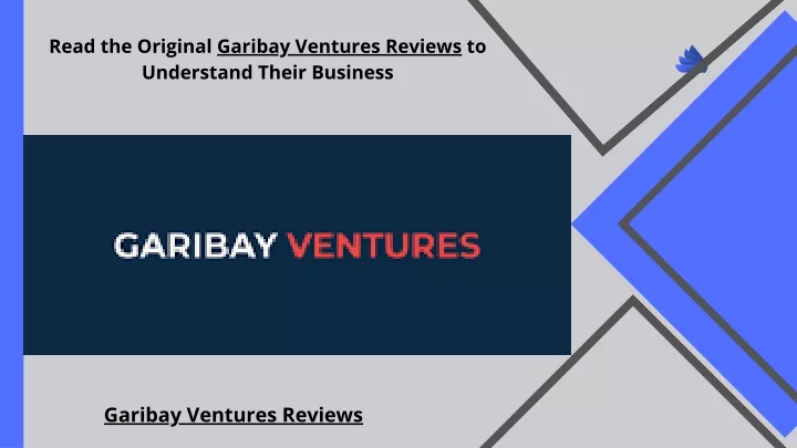 read the original garibay ventures reviews