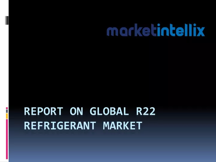 report on global r22 refrigerant market