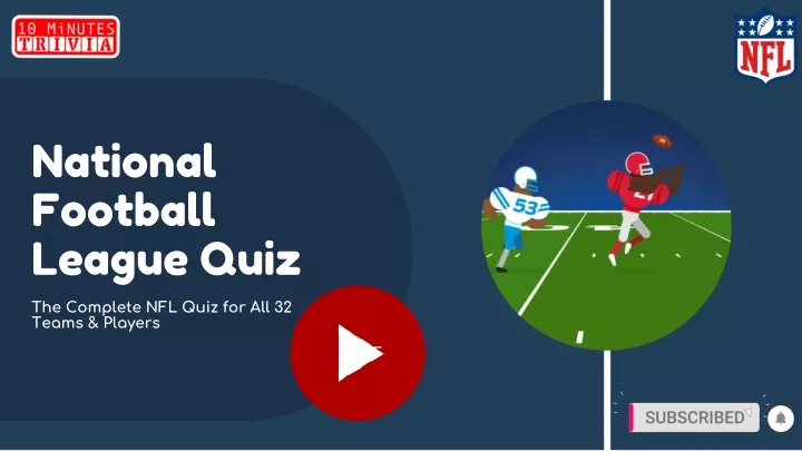 PPT - NFL Quiz: The Complete NFL Quiz For All 32 Teams & Players ...