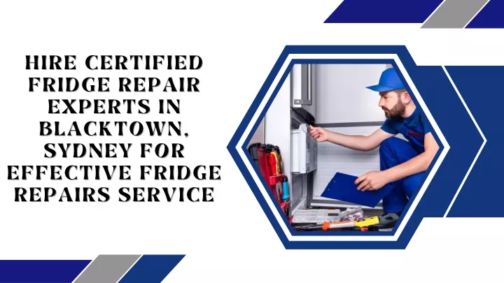 hire certified fridge repair experts in blacktown