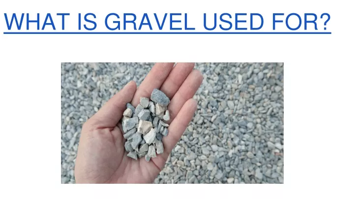 what is gravel used for