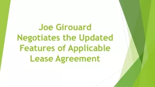 joe girouard negotiates the updated features of applicable lease agreement