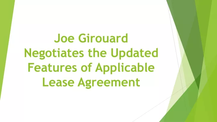 joe girouard negotiates the updated features of applicable lease agreement