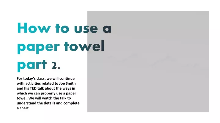 how to use a paper towel part 2