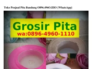 Toko Penjual Pita Bandung 089Ꮾ_Ꮞ9Ꮾ0_III0{WhatsApp}