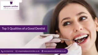 Top 5 Qualities of a Good Dentist