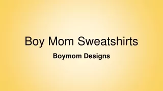 Boy Mom Sweatshirts