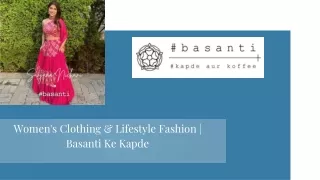 Women's clothing and lifestyle fashion | Basanti ke Kapde