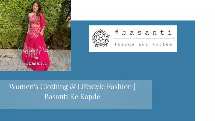 women s clothing lifestyle fashion basanti