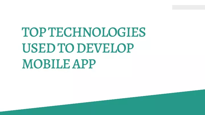 top technologies used to develop mobile app