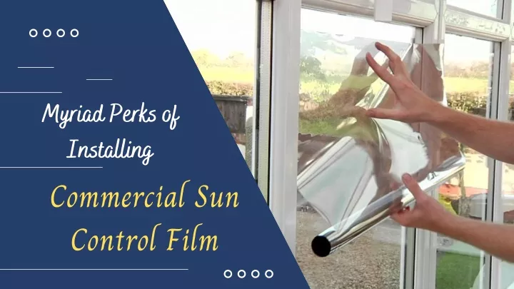 myriad perks of installing commercial sun control