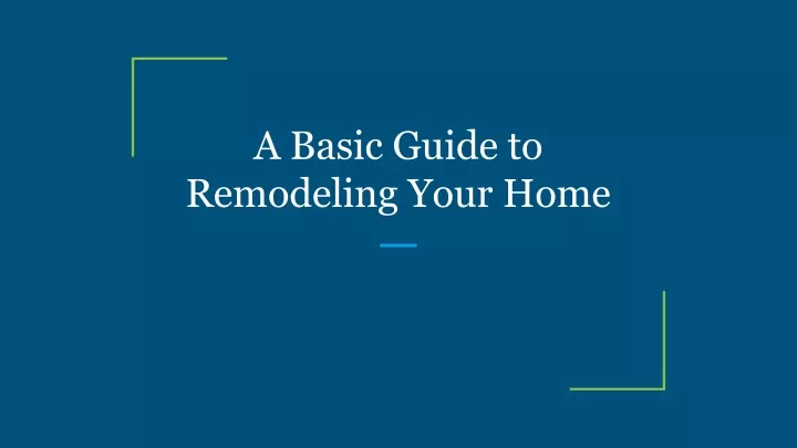 a basic guide to remodeling your home
