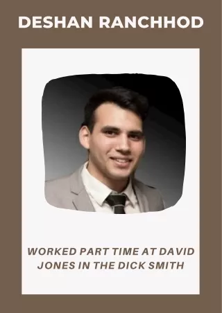 Deshan Ranchhod - Worked Part Time at David Jones in the Dick Smith