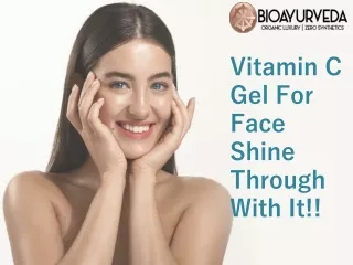 Vitaminc C Face Lifting Gel - Shine Through With It!!