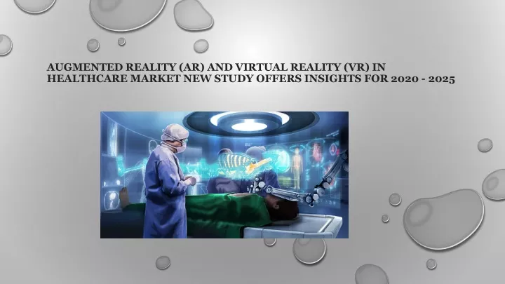PPT - AR VR in Healthcare market 2020 Latest Global Insights on Trends ...