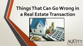 things that can go wrong in a real estate transaction