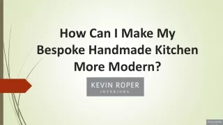 How Can I Make My Bespoke Handmade Kitchen More Modern?