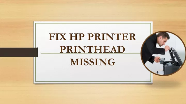 fix hp printer printhead missing